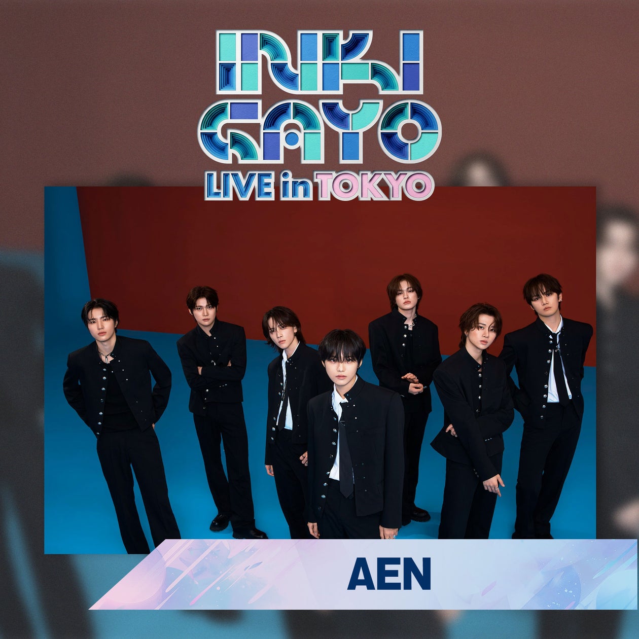 INKIGAYO LIVE in TOKYO DAY2にAENの出演が決定 ベルーナドームで豪華2DAYS開催