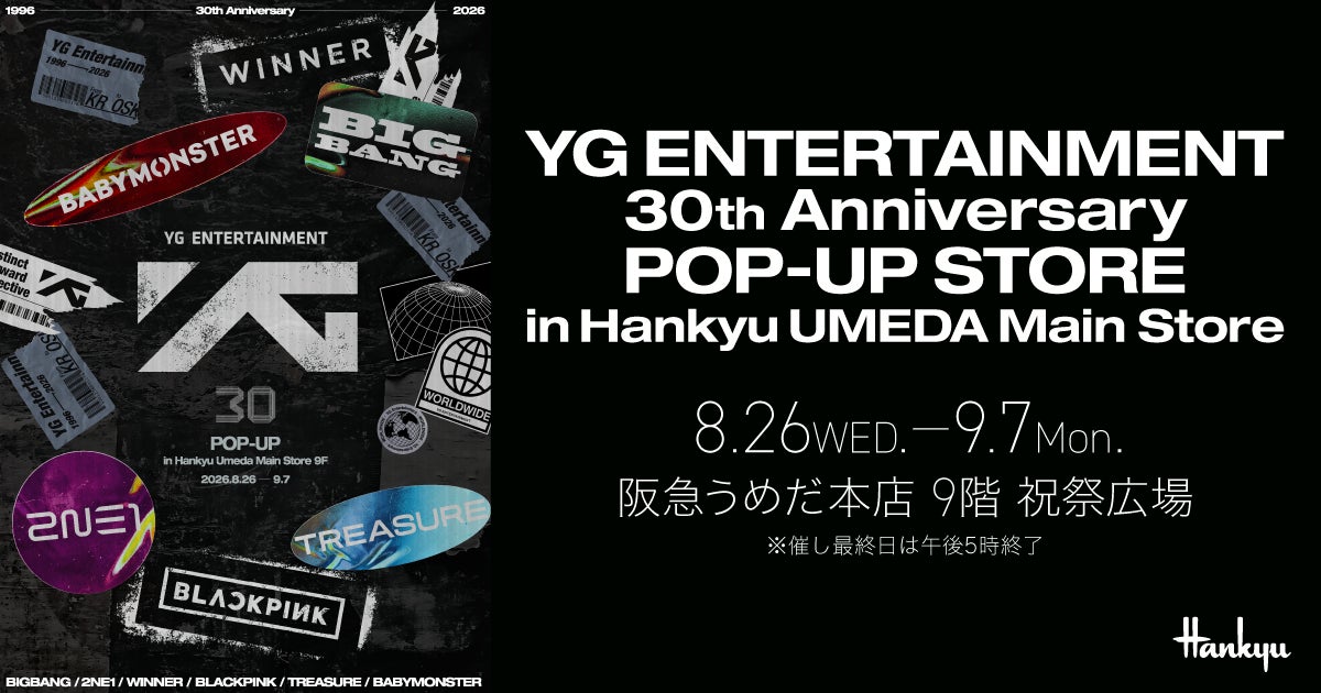 YG ENTERTAINMENT創立30周年記念ポップアップストアが大阪・阪急うめだ本店に登場