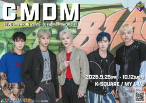 CMDM日本公演「Beyond Nostalgia」 9月26日は平成ギャル男DAY 追加4公演も急遽決定